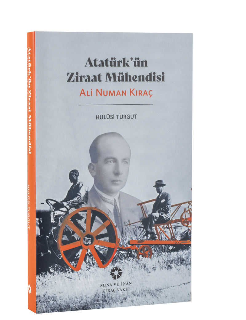 Atatürk’ün Ziraat Mühendisi Ali Numan Kıraç